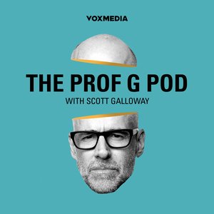 Image for 'The Prof G Pod with Scott Galloway'
