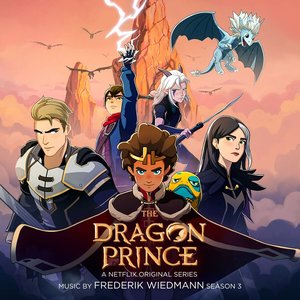 Image for 'The Dragon Prince: Season 3 (A Netflix Original Series Soundtrack)'