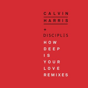 Изображение для 'How Deep Is Your Love (Remixes)'