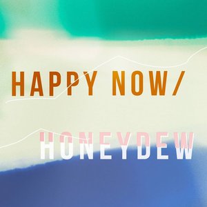 “Happy Now / Honeydew”的封面