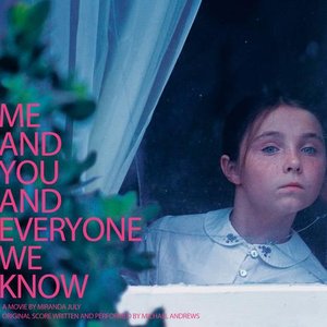 Bild för 'Me and You and Everyone We Know (Original Motion Picture Soundtrack)'