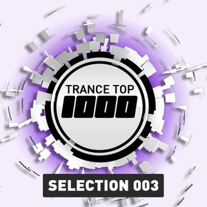 Image for 'Trance Top 1000 Selection, Vol. 3'