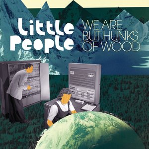 Zdjęcia dla 'We Are But Hunks of Wood'