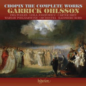 Image for 'The Complete Works (Garrick Ohlsson/Ewa Podleś, Leila Josefowicz, Carter Brey, Warsaw Philharmonic Orchestra, Kazimierz Kord)'