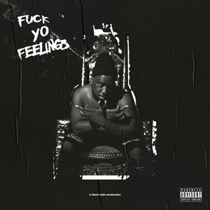 “Fuck Yo Feelings”的封面