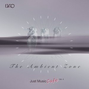 Imagem de 'The Ambient Zone Just Music Cafe Vol 4'