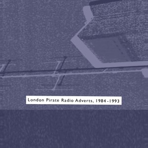Image for 'London Pirate Radio Adverts 1984-1993, Vol. 1'