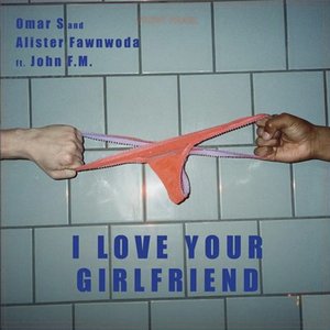 Image for 'I LOVE YOUR GIRLFRIEND'