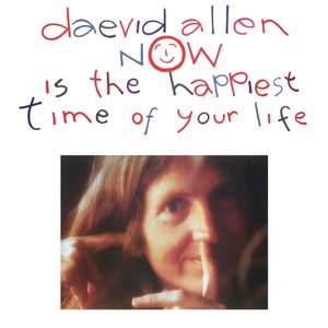 Image for 'Now is the happiest time of your life'