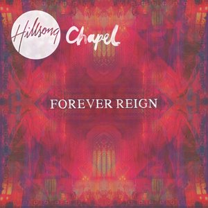 Imagem de 'Hillsong Chapel: Forever Reign'