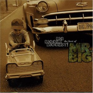 Imagen de 'Big, Bigger, Biggest! The Best of Mr. Big!'