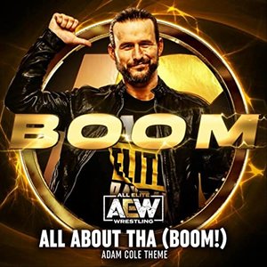Image for 'All About Tha (Boom!) [Adam Cole Theme]'