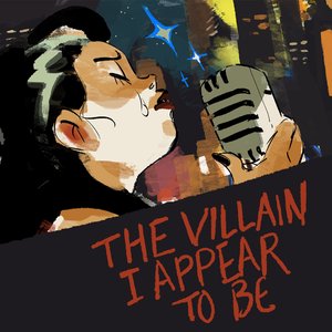 Imagem de 'The Villain I Appear to Be'