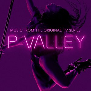 Immagine per 'P-Valley: Season 1 (Music From the Original TV Series)'