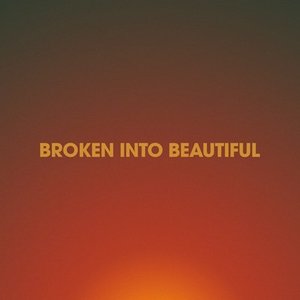 Image for 'Broken Into Beautiful (Live)'