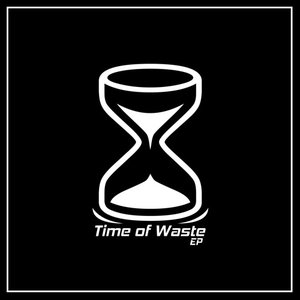 'Time of Waste' için resim