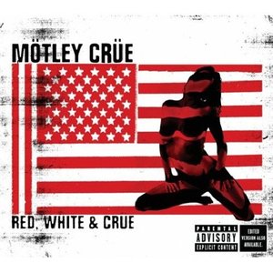 Zdjęcia dla 'Red, White & Crüe [Single Disc]'