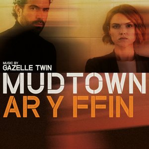 Bild für 'Mudtown (Ar y Ffin) [Original Score]'