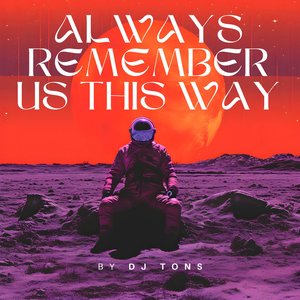 “Always Remember Us This Way”的封面