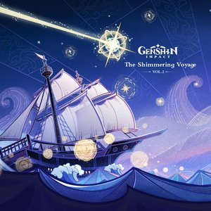 Image for 'Genshin Impact - The Shimmering Voyage, Vol. 2 (Original Game Soundtrack)'