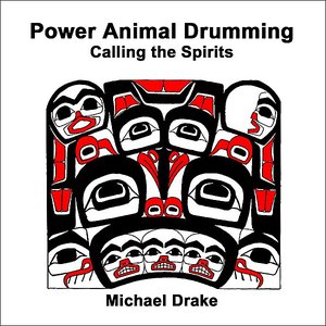 Imagem de 'Power Animal Drumming: Calling the Spirits'