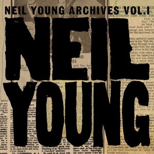 Bild för 'Neil Young Archives, Vol. I (1963-1972)'