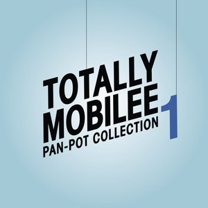 Bild für 'Totally Mobilee - Pan-Pot Collection, Vol. 1'