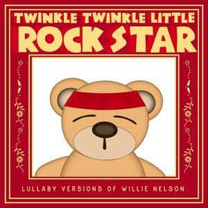 Image for 'Lullaby Versions of Willie Nelson'
