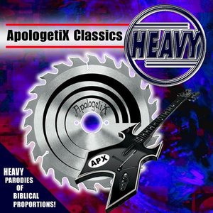 Image for 'Apologetix Classics: Heavy'