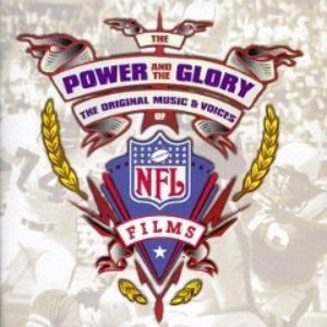 Image for 'The Power And The Glory: The Original Music & Voices Of NFL Films'