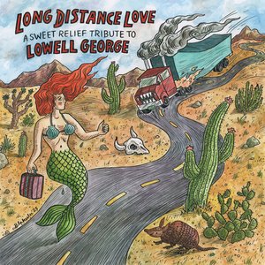 Image for 'Long Distance Love - A Sweet Relief Tribute To Lowell George'