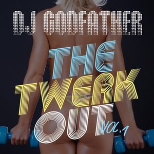 Image for 'The Twerkout Vol. 1'