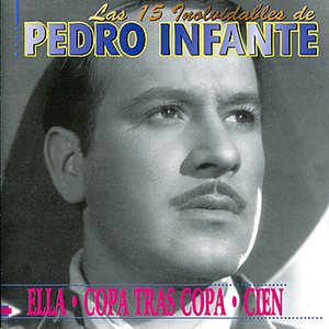 Image for 'Las 15 Involvidables De Pedro Infante'