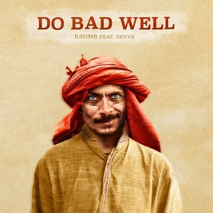 Image for 'Do Bad Well (feat. Nevve)'