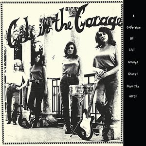 “Girls in the Garage, Vol. 1”的封面