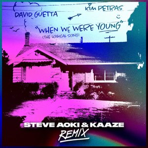 “When We Were Young (The Logical Song) [Steve Aoki & KAAZE Remix]”的封面