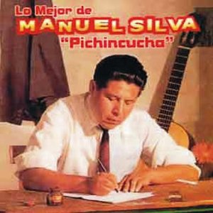 Изображение для 'Lo Mejor de Manuel Silva: Pinchincucha'