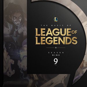 Image for 'The Music of League of Legends: Season 9 (Original Game Soundtrack)'