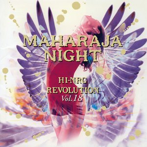 Image for 'MAHARAJA NIGHT HI-NRG REVOLUTION (VOL.18)'