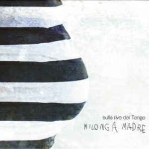 'Sulle Rive del Tango - Milonga Madre'の画像