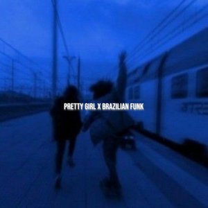 “Pretty Girl (Brazilian Funk)”的封面