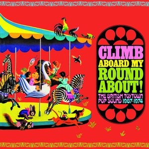 Изображение для 'Climb Aboard My Roundabout! The British Toytown Pop Sound 1967-1974'