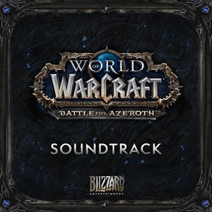 Image for 'World of Warcraft - Battle for Azeroth Soundtrack OST'