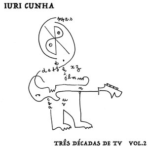 Image for 'Iuri Cunha: Três Décadas de TV (Vol. II: 2000 - 2010)'