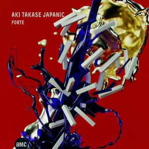 Image for 'Aki Takase Japanic: Forte'