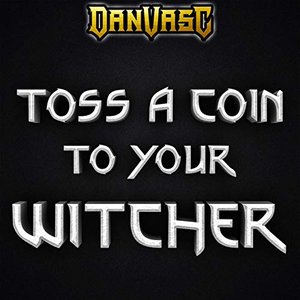 Image for 'Toss a Coin to Your Witcher (Metal Version)'