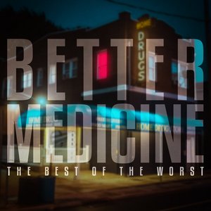 Image for 'Better Medicine'