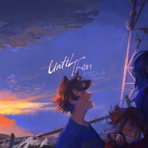 Image for 'Until Then (Original Game Soundtrack), Pt. 1'