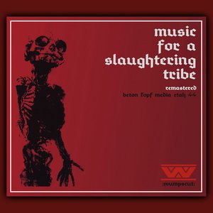 Image for 'Music for a Slaughtering Tribe'