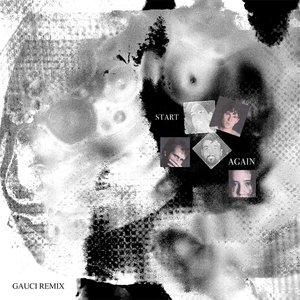 'Start Again (GAUCI Remix)'の画像